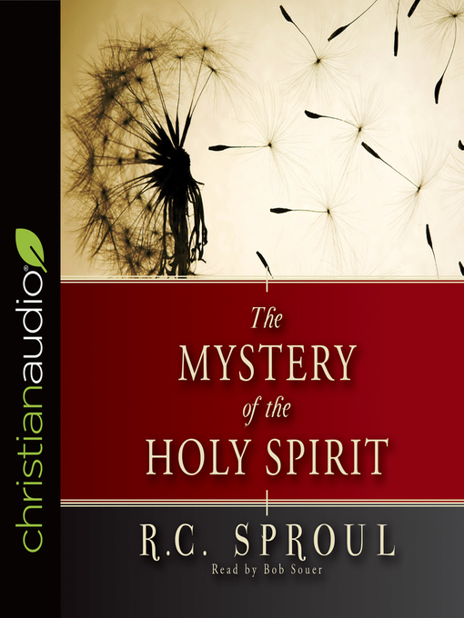 Title details for Mystery of the Holy Spirit by R.C. Sproul - Available